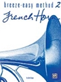 Breeze-Easy Method For French Horn Bk 2