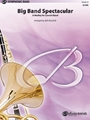 Big Band Spectacular (A Medley for Concert Band)