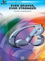 Ever Braver Ever Stronger - An American..