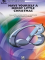 Have Yourself A Merry Little Christmas