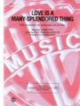 Love Is A Many Splendored Thing