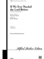 If We Ever Needed The Lord Before