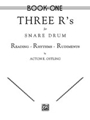 Three R's For Snare Drum Volume 1