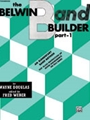 Belwin Band Builder Bk 1
