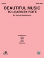 Beautiful Music to Learn by Rote, Book I [Cello]