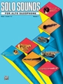 Solo Sounds for Alto Saxophone Volume 1 Level 1-3