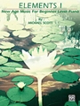Elements I   New Age Solos For Beg Piano