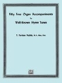 Fifty Free Organ Accompaniments to Well-Known Hymns