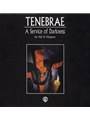 Tenebrae - A Service Of Darkness
