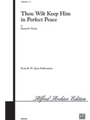 Thou Wilt Keep Him In Perfect Peace