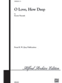 O Love How Deep