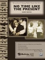 No Time Like The Present