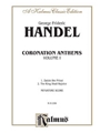 Coronation Anthems: 1. Zadok, The Priest 2.The King Shall Rejoic