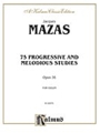 75 Progressive & Melodious Studies Opus 36