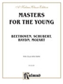 Masters for the Young -- Beethoven, Schubert, Haydn, Mozart