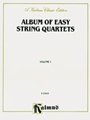 Album Of Easy String Quartets  Volume 1