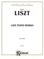 Late Piano Works  Volume 1
