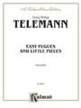 Easy Fugues & Little Pieces