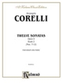 12 Sonatas  Opus 5 Volume 2 #7-12