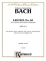 Cantata No. 61 -- Nun Komm, der Heiden Heiland