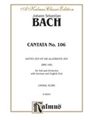 Cantata No. 106 -- Gottes Zeit ist die allerbeste Aeit