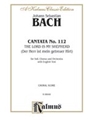 Cantata No. 112 -- The Lord Is My Shepherd (Der Herr ist mein ge