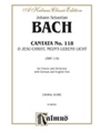 Cantata No. 118 -- O Jesu Christ, mein's Lebens Licht