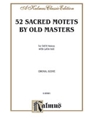 Sacred Motets (52) by Old Masters