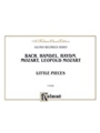 Little Pieces (Collections of Little Pieces of Bach, Haydn, W.A.