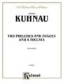 Two Preludes & Fugues & A Toccata