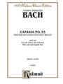 Cantata No. 93 -- Wer nur den lieben Gott lasst walten