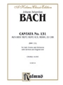 Cantata No. 131 -- Aus der Tiefe rufe ich, Herr, zu dir