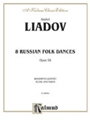 8 Russian Folk Dances  Opus 58