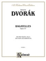 Bagatelles  Opus 47