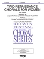2 Renaissance Chorals (For Women)