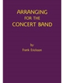Arranging For The Concert Band