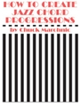 How To Create Jazz Chord Progressions