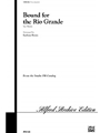 Bound For The Rio Grand