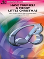 Have Yourself A Merry Little Christmas