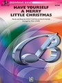 Have Yourself A Merry Little Christmas