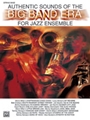 Authentic Sounds of the Big Band Era