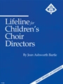 Lifeline For Children's Choir Directors