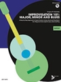 Improvisation 101 - Major, Minor, and Blues