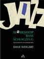 Jazz Workshop für Bass und Schlagzeug [Jazz Workshop for Bass and Drums] [Drum Set]