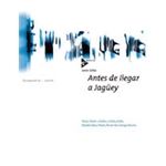 Antes De Ilegar A Jaquey