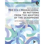 The II-V-I Progression: 80 Patterns from the Masters of the Saxophone [Woodwind - Saxophone Method o