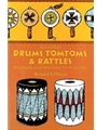 Drums, Tom-Toms & Rattles