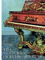 Five Centuries Of Keyboard Music