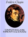Ballades Impromptus & Sonatas  Complete