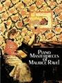 Piano Masterpieces Of Maurice Ravel